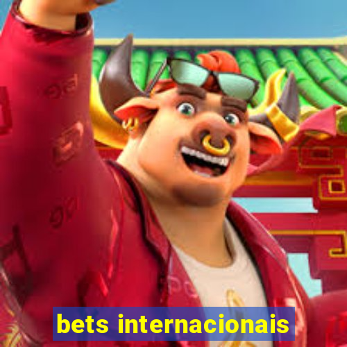 bets internacionais